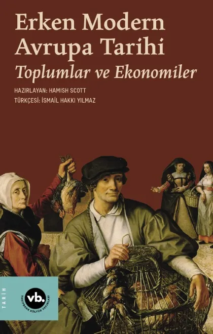 Erken Modern Avrupa Tarihi: Toplumlar ve Ekonomiler (Cilt 2)