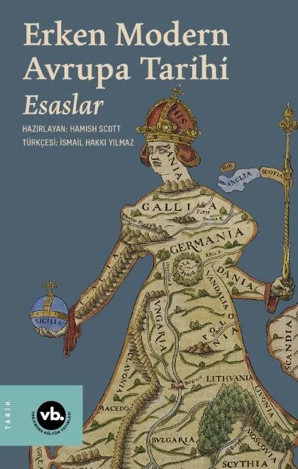 Erken Modern Avrupa Tarihi: Esaslar (Cilt 1)