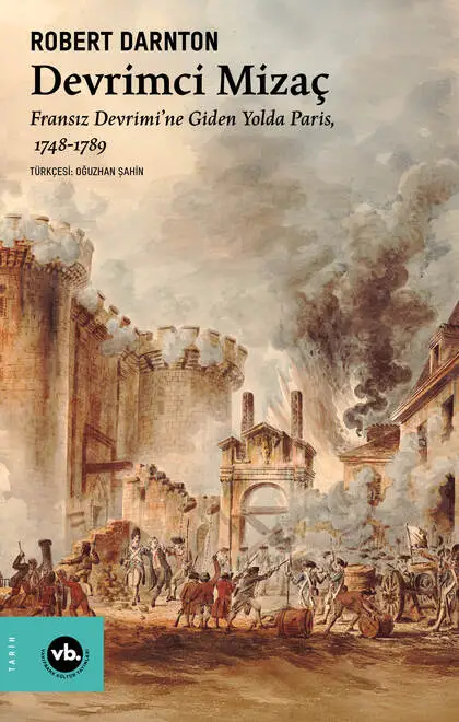 Devrimci Mizaç Fransız Devrimi’ne Giden Yolda Paris, 1748-1789