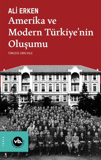 Amerika ve Modern Türkiye'nin Oluşumu
